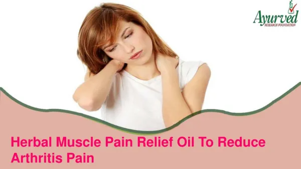 Herbal Muscle Pain Relief Oil To Reduce Arthritis Pain That Is Safe