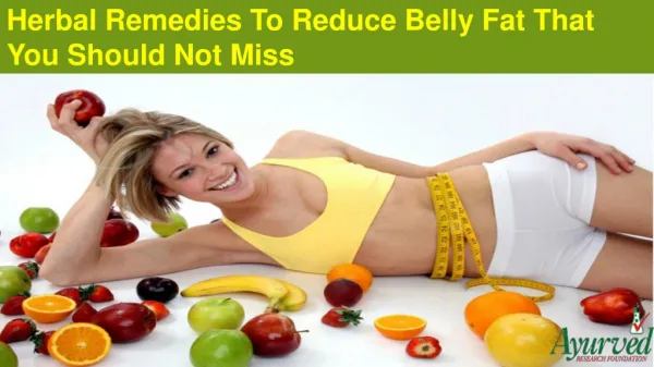 Herbal Remedies To Reduce Belly Fat That You Should Not Miss