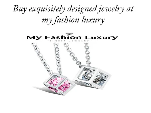 Buy exquisitely designed jewelry at my fashion luxury