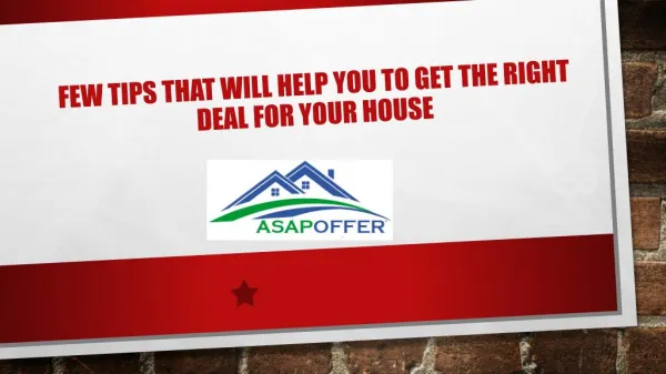 Few tips that will help you to get the right deal for your house