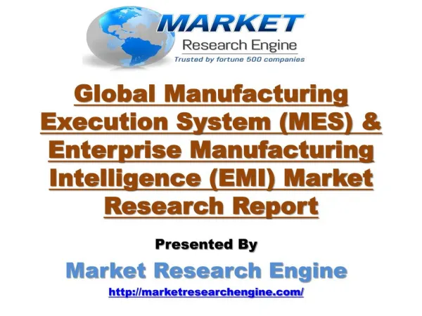 Global Manufacturing Execution System (MES) & Enterprise Manufacturing Intelligence (EMI) Market is estimated to reach $