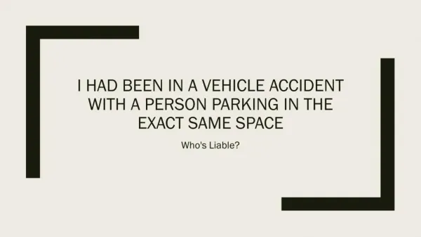 I Had A Car Accident With Another Car Parking In The Same Place As Me Who Is Fault Is It