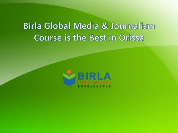 Birla Global Media & Journalism Course is the Best in Orissa