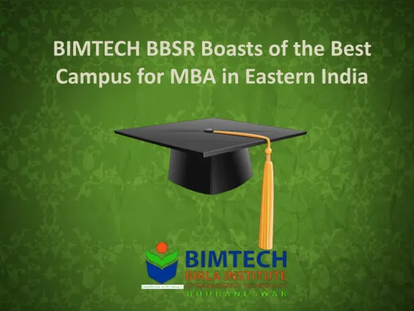 BIMTECH BBSR Boasts of the Best Campus for MBA in Eastern India