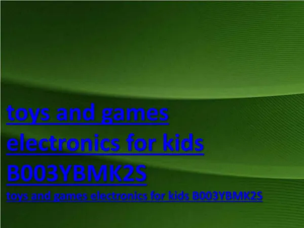 toys and games electronics for kids B003YBMK2S
