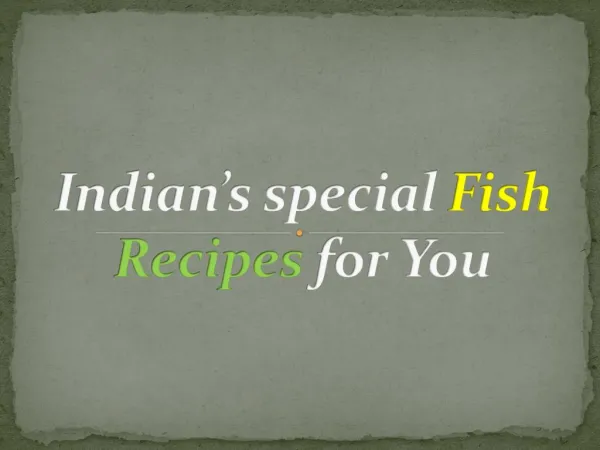 Indian's Special Fish Recipe For You