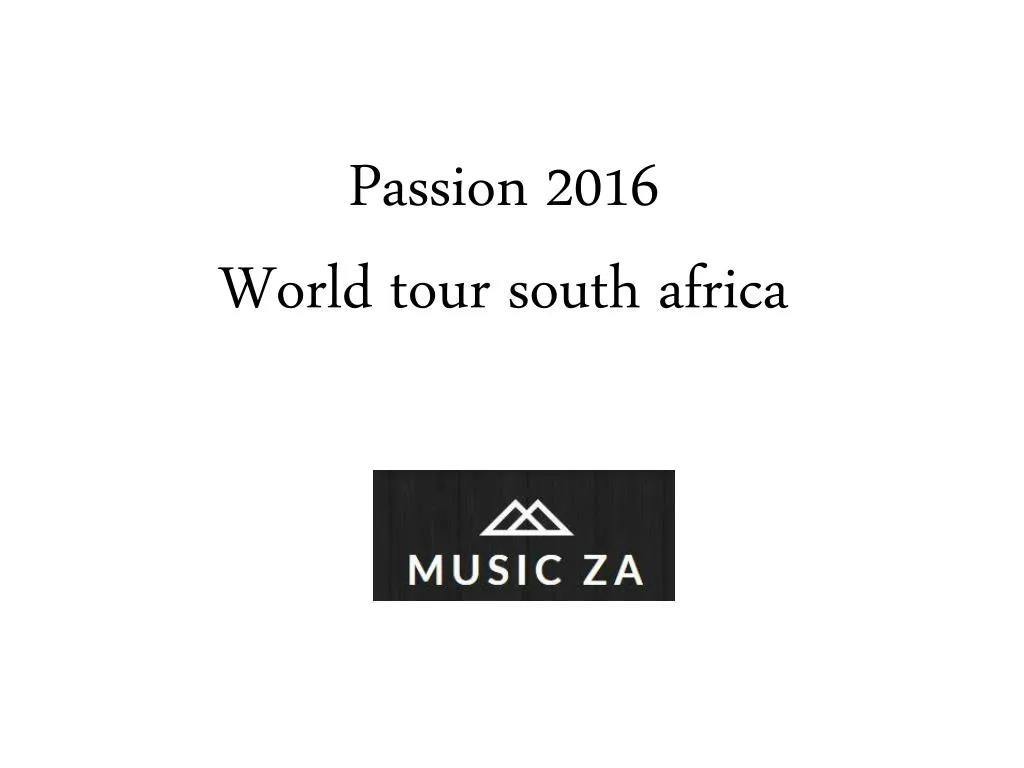 passion 2016 world tour south africa
