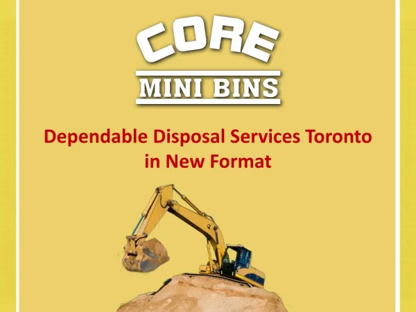 Dependable Disposal Services Toronto in New Format