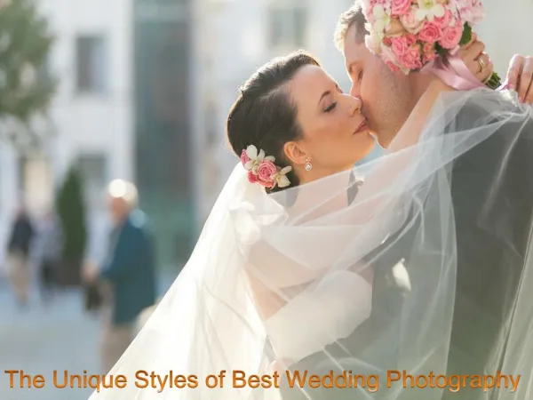 The Unique Styles of Best Wedding Photography