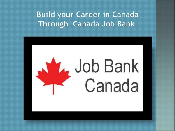 Build your Career in Canada Through Canada Job Bank