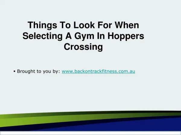 Things To Look For When Selecting A Gym In Hoppers Crossing