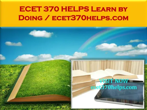 ECET 370 HELPS Learn by Doing / ecet370helps.com