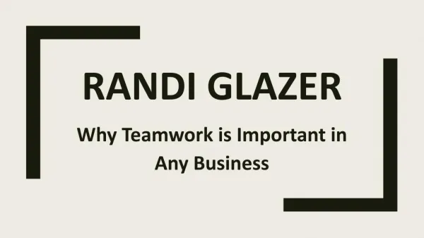 Randi Glazer - Why Teamwork is Important in Any Business