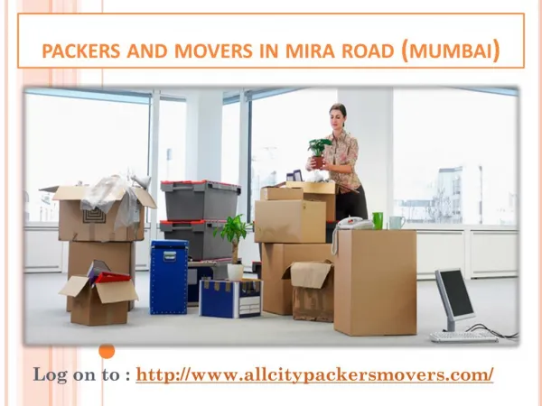 All City Packers & Movers in Mira Road, Avail Customized Shifting