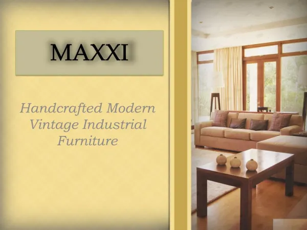 Modern Vintage Industrial Furniture - MAXXI