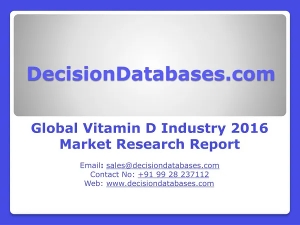 Global Vitamin D Industry- Size, Share and Market Forecasts 2021