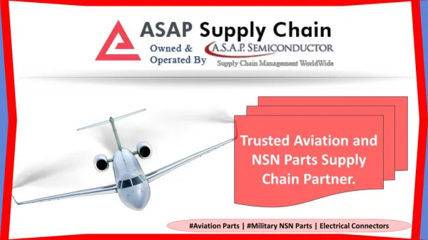 Asap supply chain supplier of aviation, military nsn parts