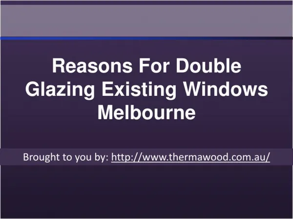 Reasons For Double Glazing Existing Windows Melbourne