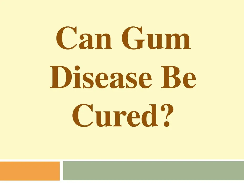 can gum disease be cured