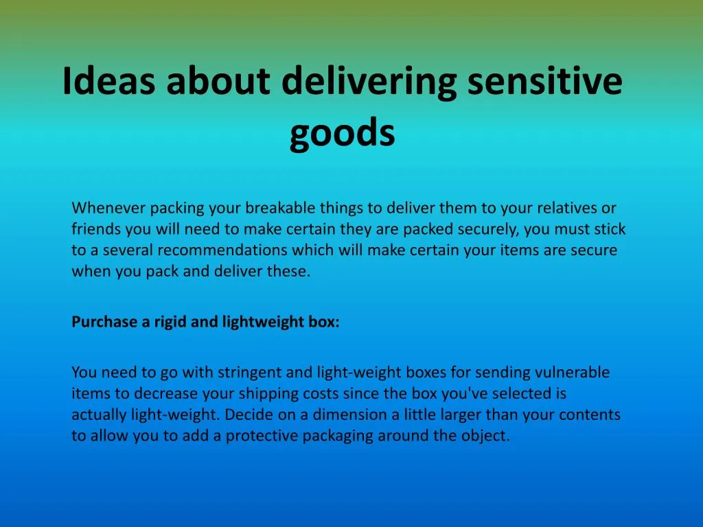 ideas about delivering sensitive goods