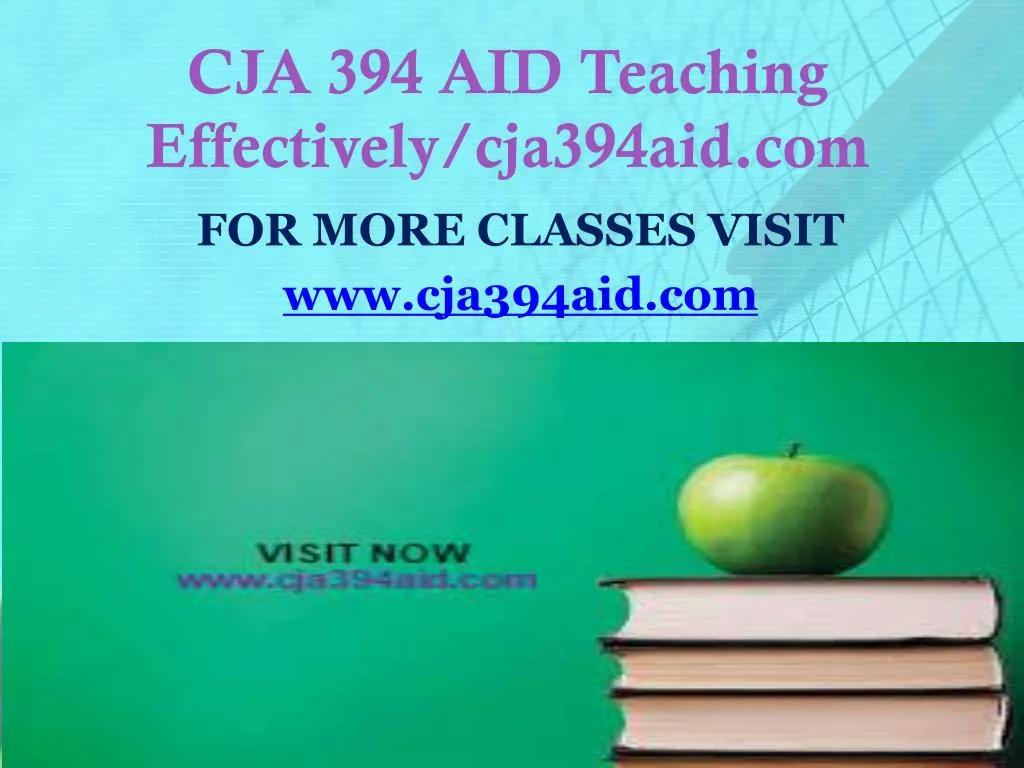 cja 394 aid teaching effectively cja394aid com