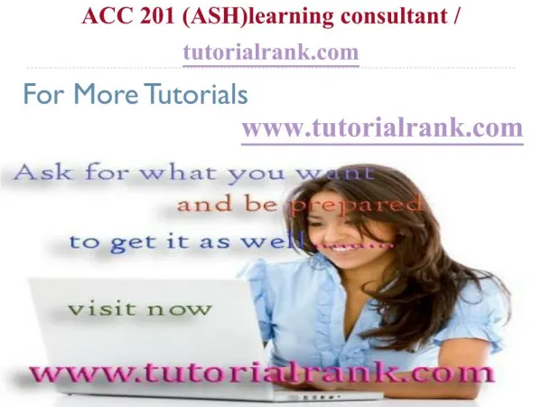 ACC 201 (ASH) Learning Consultant / tutorialrank.com
