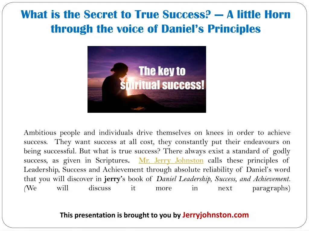 what is the secret to true success a little horn through the voice of daniel s principles