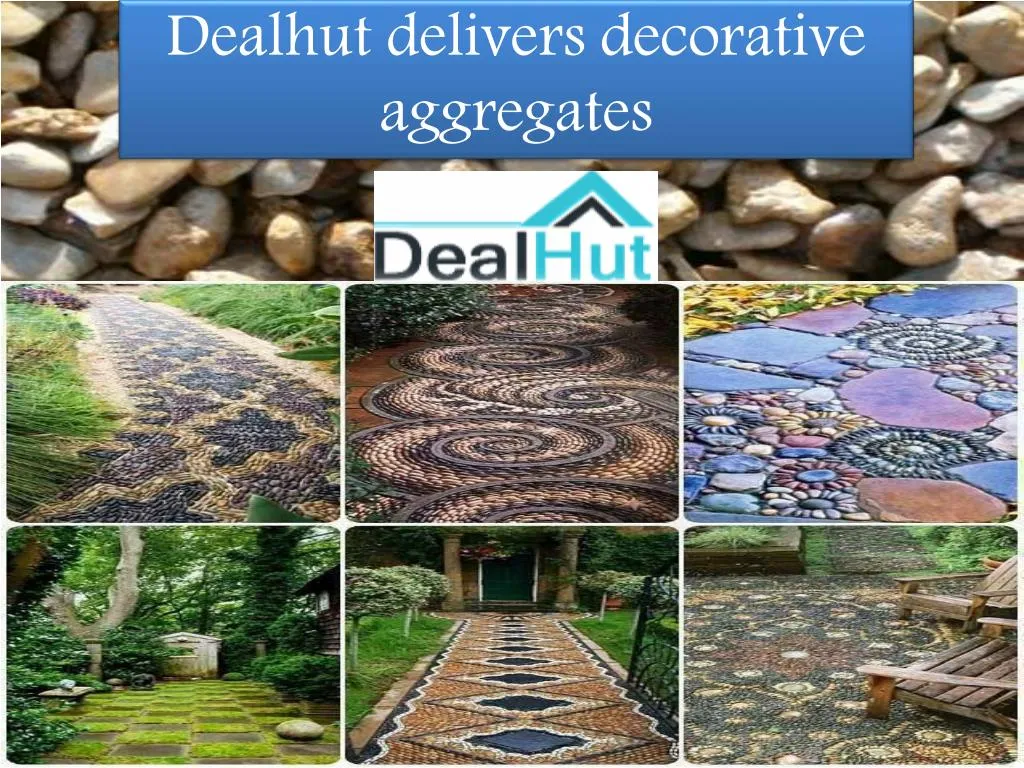 dealhut delivers decorative aggregates