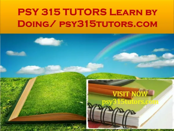 PSY 315 TUTORS Learn by Doing/ psy315tutors.com