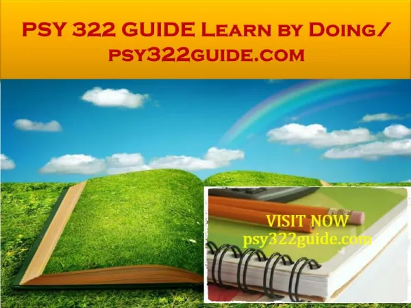 PSY 322 GUIDE Learn by Doing/ psy322guide.com