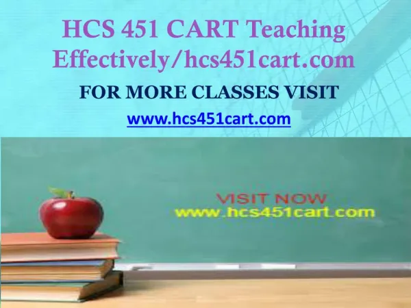 HCS 451 CART Teaching Effectively/hcs451cart.com