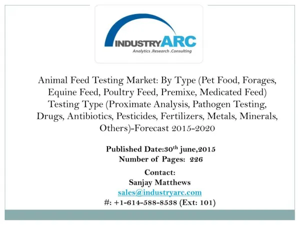 Global Animal Feed Testing Market driven quality as well as quantity wise by the Swine Testing Segment confirms market s