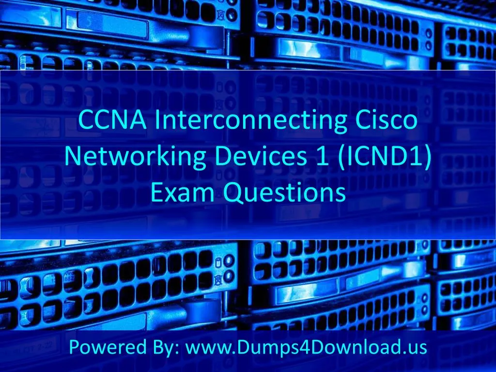 ccna interconnecting cisco networking devices 1 icnd1 exam questions