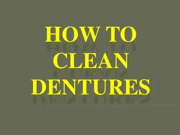 How to Clean Dentures