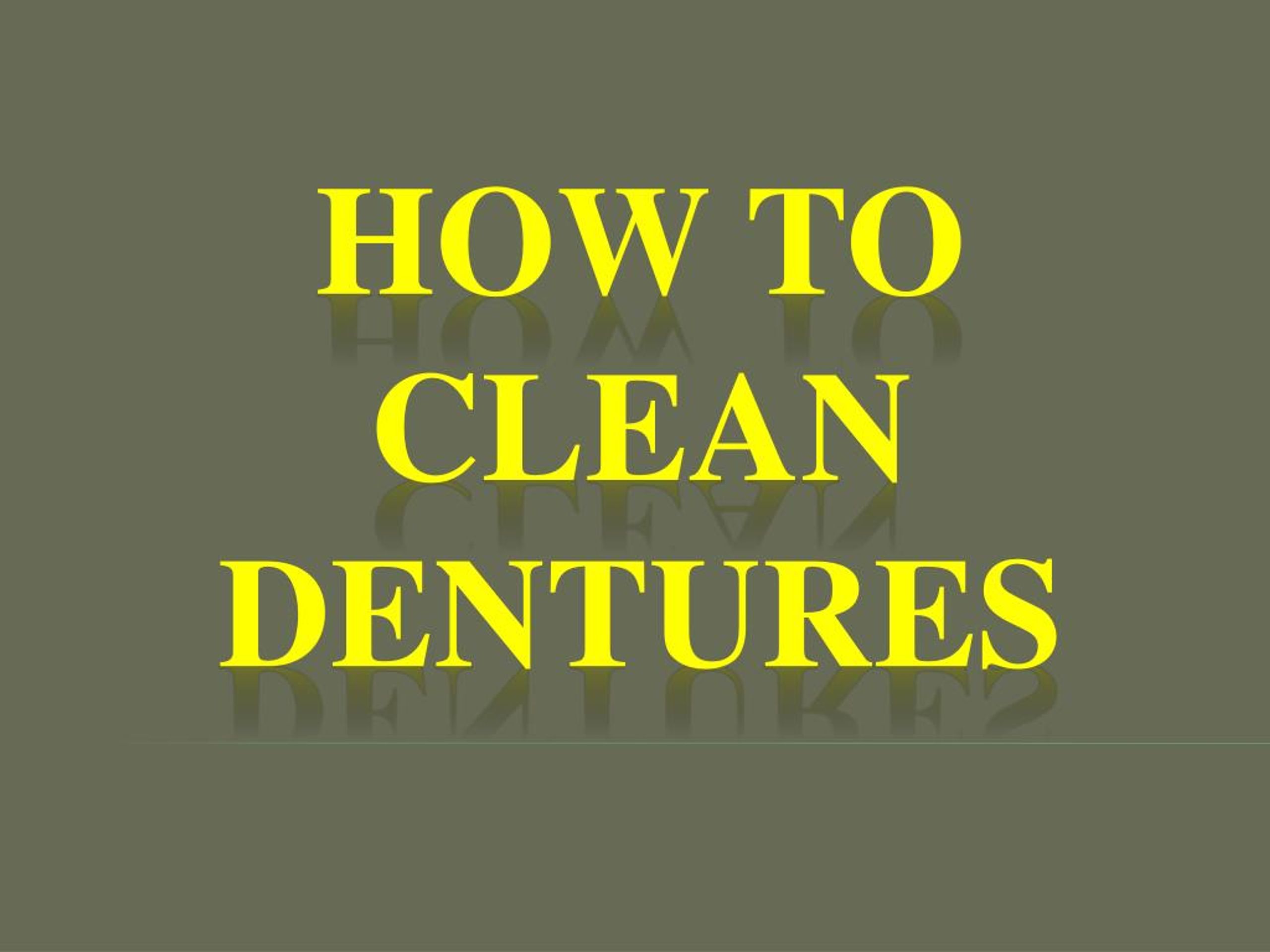PPT - How to Clean Dentures PowerPoint Presentation, free download - ID ...
