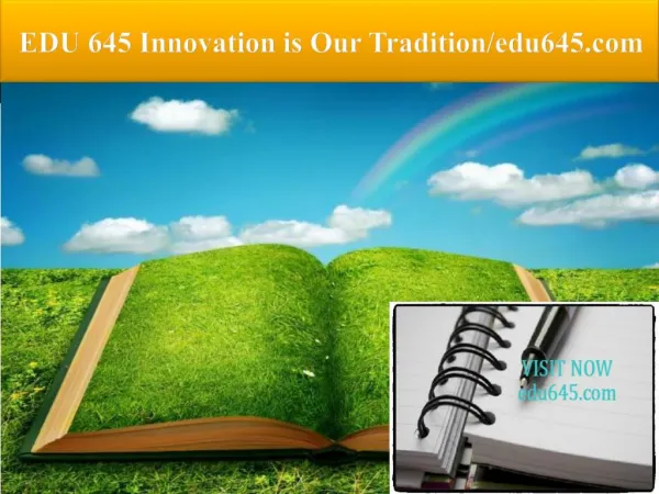 EDU 645 Innovation is Our Tradition/edu645.com