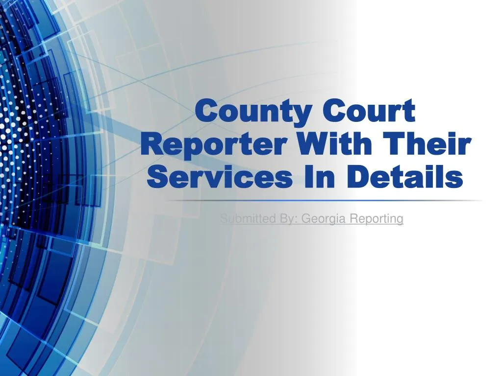 county court reporter with their services in details