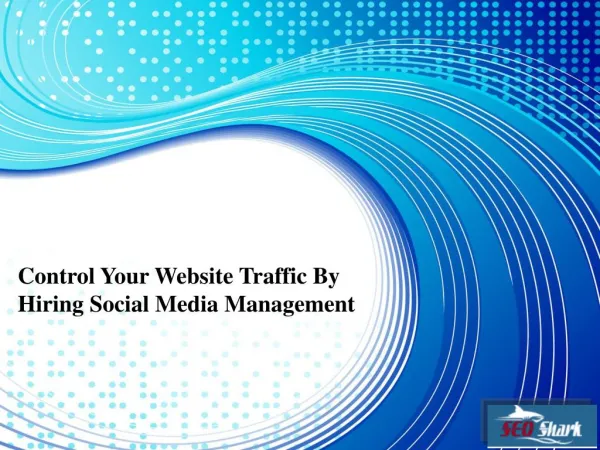 Control Your Website Traffic By Hiring Social Media Management