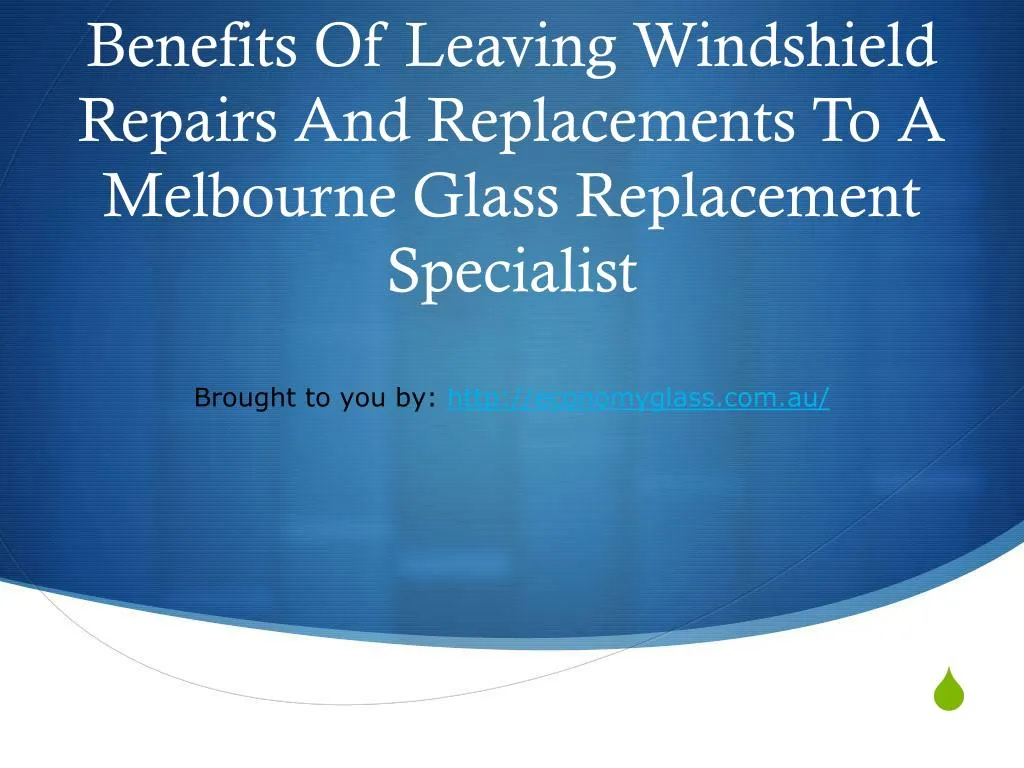 benefits of leaving windshield repairs and replacements to a melbourne glass replacement specialist