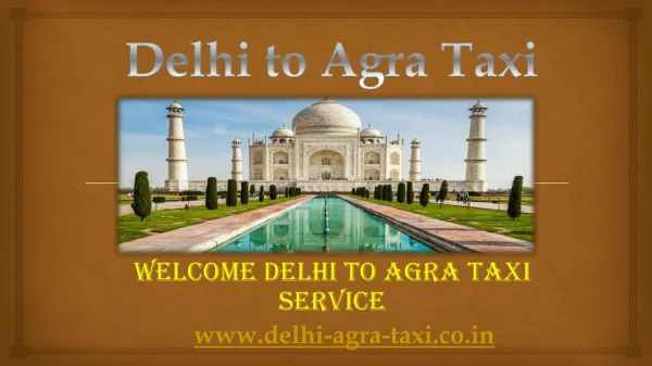 Book Taxi by Agra from Delhi - Delhi to Agra Taxi