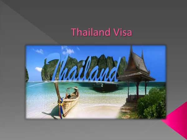 Thailand Visa requirements: Application, Documentation and Procedure explained