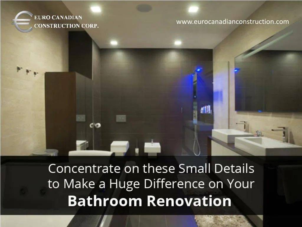 concentrate on these small details to make a huge difference on your bathroom renovation