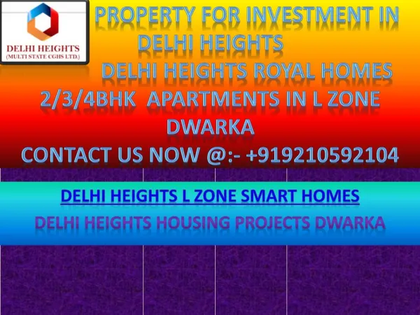 Delhi Heights Royal Homes 2/3/4BHK Apartments in L Zone Dwarka