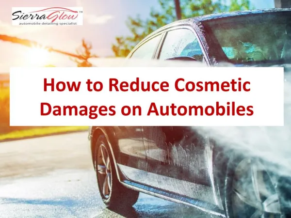 How to Reduce Cosmetic Damages on Automobiles