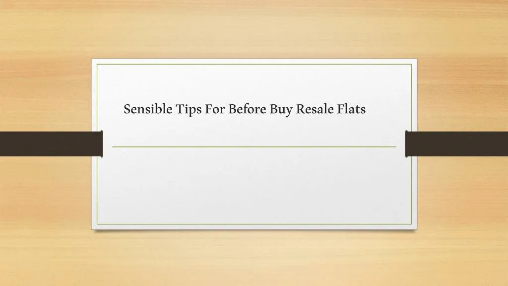 sensible tips for before buy resale flats