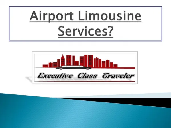 Airport Limousine Services?