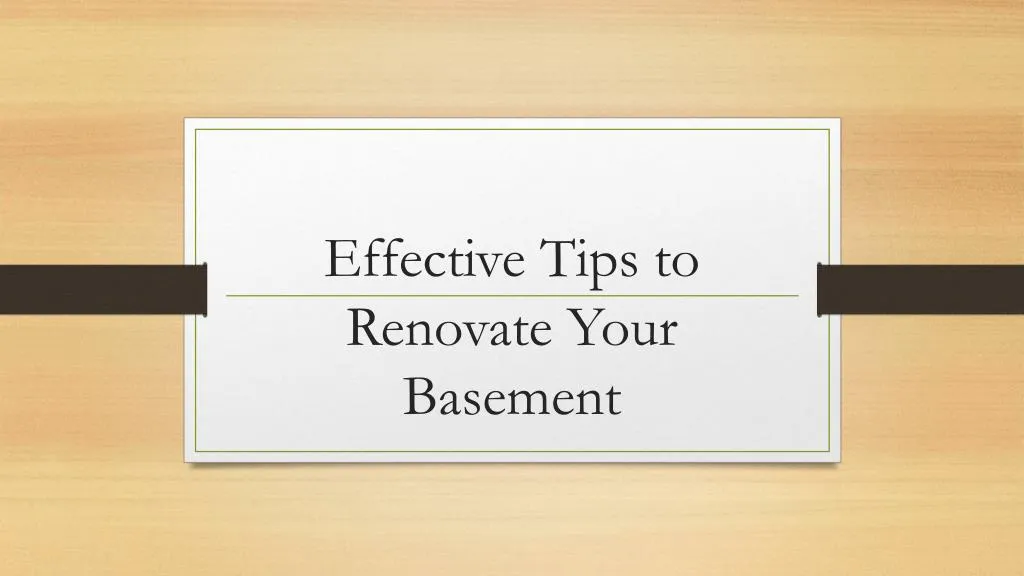 effective tips to renovate your basement