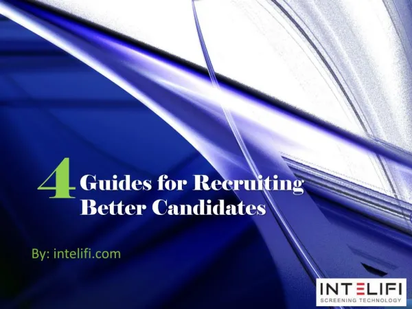 4 Guides for Recruiting Better Candidates