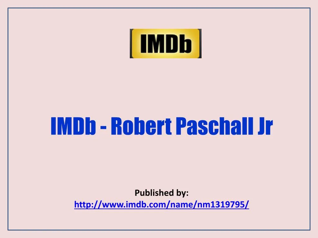 imdb robert paschall jr