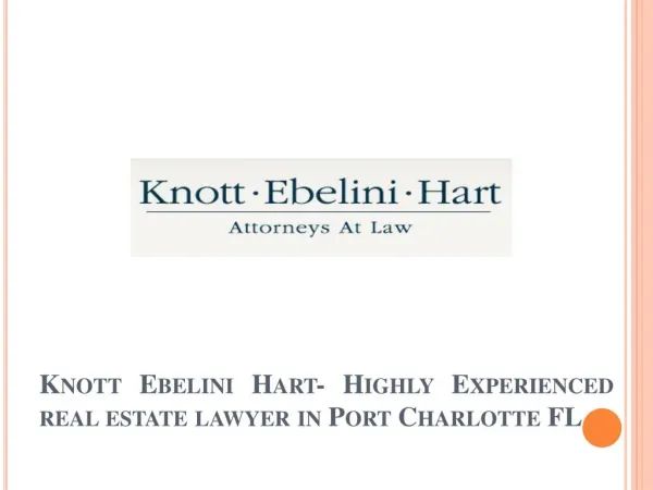 Knott Ebelini Hart- Highly Experienced real estate lawyer in Port Charlotte FL
